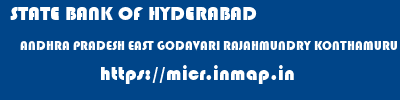 STATE BANK OF HYDERABAD  ANDHRA PRADESH EAST GODAVARI RAJAHMUNDRY KONTHAMURU  micr code